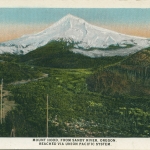 Postcard of Mount Hood, from Sandy River, Oregon.
